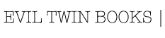 EVIL TWIN BOOKS